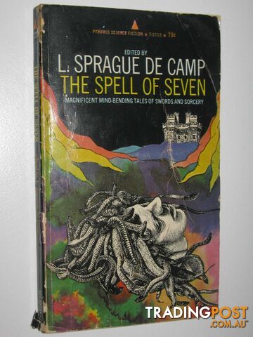 The Spell of Seven : Stories of Heroic Fantasy - De Camp L. Sprague - 1969