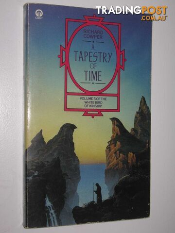 A Tapestry of Time - The White Bird of Kinship Series #3 - Cowper Richard -...