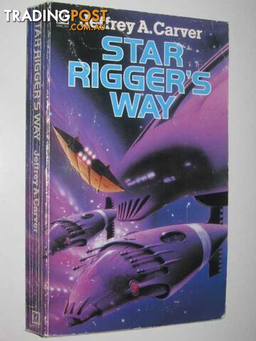 Star Rigger's Way - Carver Jeffrey A. - 1980