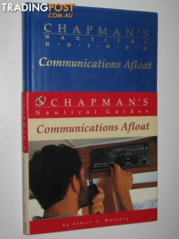 Communications Afloat - Chapman's Nautical Guides Series  - Maloney Elbert S. - 1991
