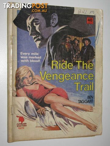 Ride the Vengeance Trail - Cleveland Western Series #1570 - Taggart Ben - No...