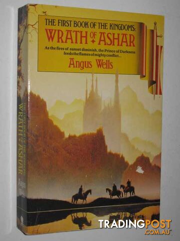 Wrath of Ashar - Kingdoms Series #1 - Wells Angus - 1988