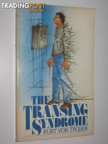 The Transing Syndrome  - Trojan Kurt Von - 1985