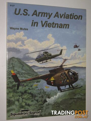 U.S. Army Aviation in Vietnam  - Mutza Wayne - 2009