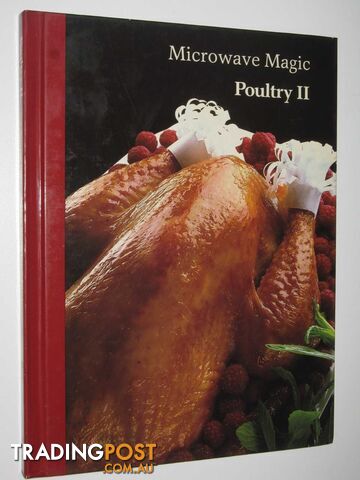 Poultry II - Microwave Magic Library #7  - Author Not Stated - 1988