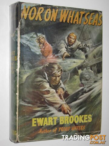 Nor On What Seas - Brookes Ewart - 1956