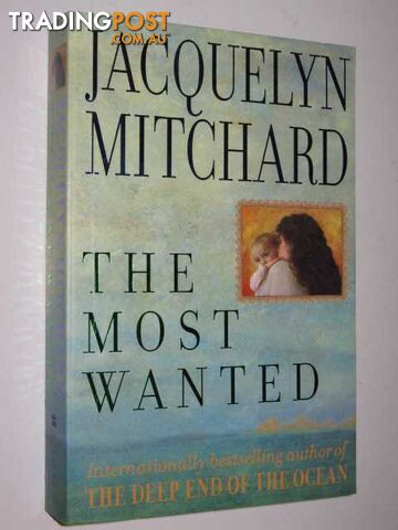 The Most Wanted - Mitchard Jacquelyn - 1999