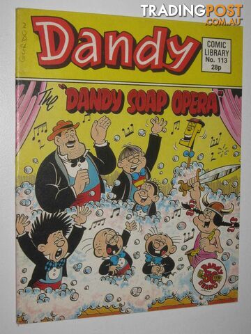 The "Dandy Soap Opera" - Dandy Comic Library #113  - Author Not Stated - 1987