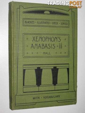 The Anabasis of Xenophon Book II  - Nall George Herbert - 1902
