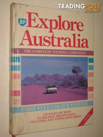 Explore Australia : The Complete Touring Companion  - Church Fran & Critchell, Colin - 1989