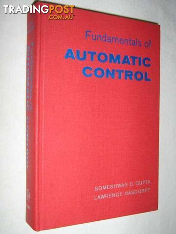 Fundamentals of Automatic Control  - Gupta Someshwar & Hasdorff, Lawrence - 1970