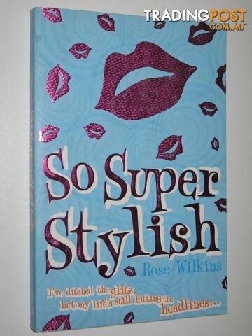 So Super Stylish - Wilkins Rose - 2006