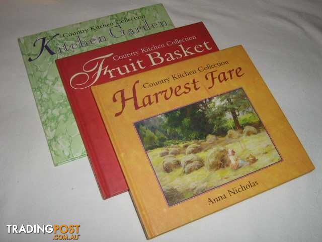 Country Kitchen Collection : Kitchen Garden + Fruit Basket + Harvest Fare  - Nicholas Anna - 1996