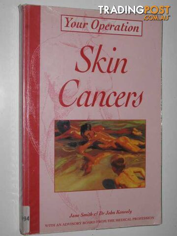 Skin Cancers  - Smith Jane & Kenealy, John - 1999