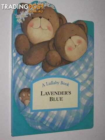 Lavender's Blue - Lullaby Book Series - Author Not Stated - 1999