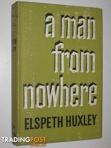 A Man from Nowhere - Huxley Elspeth - 1964