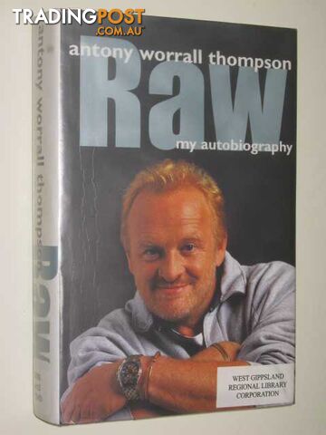 Raw: My Autobiography - Thompson Antony Worrall - 2003