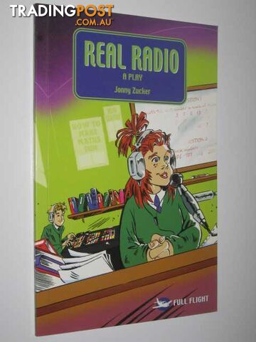 Real Radio: A Play - Full Flight Series #10 - Zucker Jenny - 2002