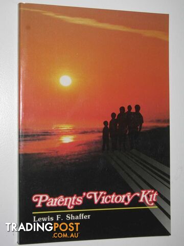 Parents' Victory Kit  - Shaffer Lewis F. - 1989