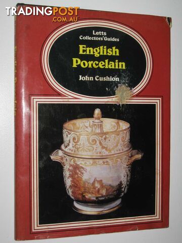 English Porcelain - Letts Collectors' Guides Series  - Cushion John - 1982
