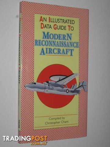 An Illustrated Guide to Modern Reconnaissance Aircraft  - Chant Christopher - 1997