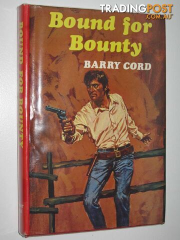 Bound for Bounty  - Cord Barry - 1971