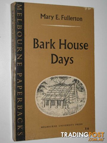 Bark House Days  - Fullerton Mary E. - 1964