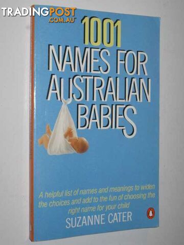 1001 Names for Australian Babies  - Cater Suzanne - 1989