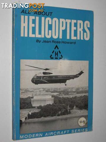 All About Helicopters - Modern Aircraft Series  - Howard Jean Ross - 1969