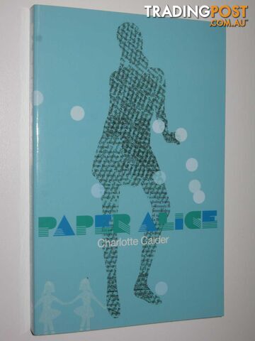 Paper Alice - Calder Charlotte - 2008