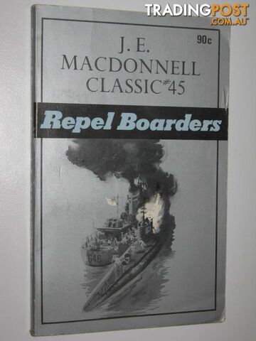 Repel Boarders - Classic Series #45 - Macdonnell J. E. - 1974