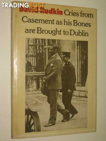 Cries from Casement as His Bones Are Brought to Dublin  - Rudkin David & British Broadcasting Corporation - 1974