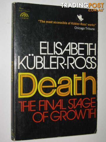 Death : The Final Stage of Growth  - Kubler-Ross Elisabeth - 1975