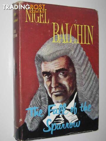The Fall of the Sparrow - Balchin Nigel - 1957