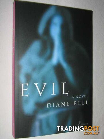 Evil: a Novel  - Bell Diane - 2005
