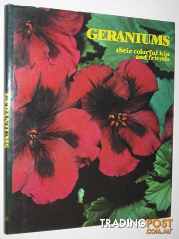 Geraniums : Their Colorful Kin and Friends  - Author Not Stated - 1978