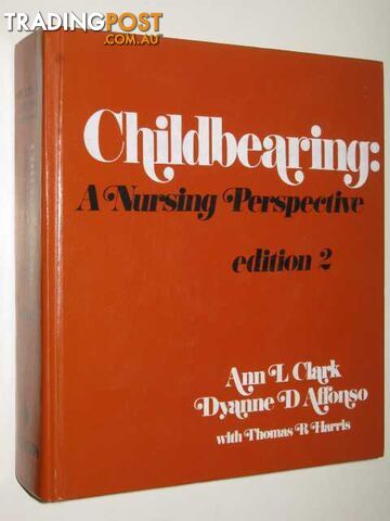 Childbearing : A Nursing Perspective  - Clark Ann L. & Affonso, Dyanne D. - 1981