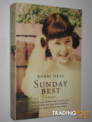 Sunday Best: A Memoir  - Neal Robbi - 2004