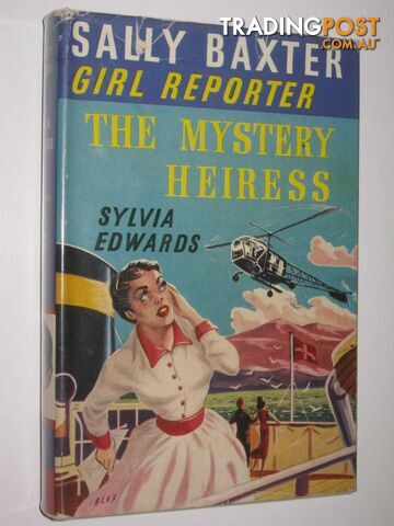 The Mystery Heiress - Sally Baxter Girl Reporter Series #2 - Edwards Sylvia - No...