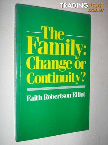 The Family : Change or Continuity  - Elliot Faith Robertson - 1990