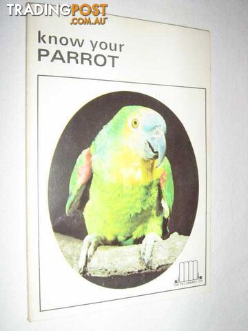 Know Your Parrot  - Schneider Earl