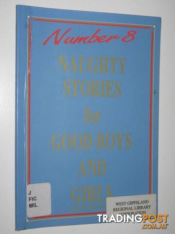 Naughty Stories For Good Boys And Girls Number 8  - Milne Christopher - 1994