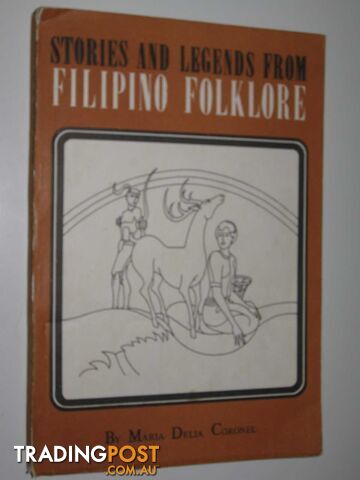 Stories and Legends from Filipino Folklore  - Coronel Maria Delia - 1976