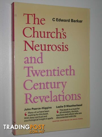 The Church's Neurosis and Twentieth Century Revelations  - Barker C. Edward - 1975