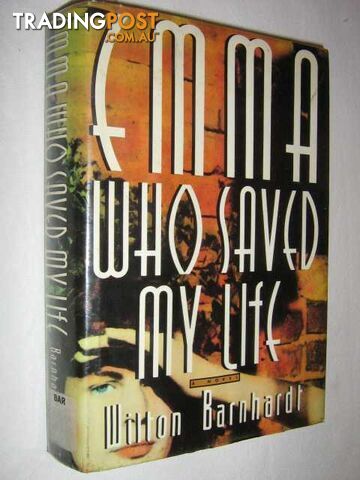 Emma Who Saved My Life - Barnhardt Wilton - 1989