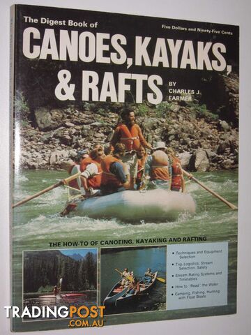 The Digest Book of Canoe's, Kayaks and Rafts  - Farmer Charles J. - 1977