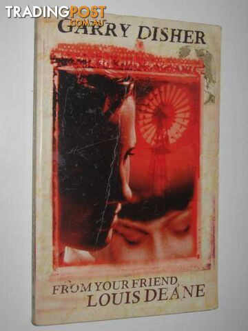 From Your Friend, Louis Deane - Disher Garry - 2000