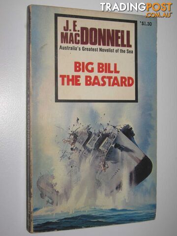 Big Bill the Bastard  - Macdonnell J. E. - 1976