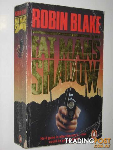 Fat Man's Shadow - Blake Robin - 1991