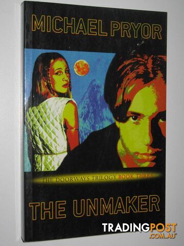 The Unmaker - Doorways Trilogy #3 - Pryor Michael - 1999